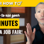 How to Spend Your 5 Minutes at a Job Fair