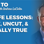 51 Life Lessons: Raw, Uncut, and Totally True