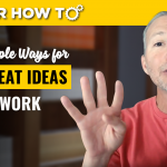 4 Simple Ways to Come Up with Great Ideas at Work
