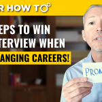 10 Steps to Win Any Job Interview when Changing Careers