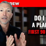 Why You Want a “First 90 Days Plan” for Your Job Interviews
