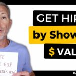 How to Show Your Value to Employers so You Get Hired