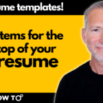 8 Items to Put at the Top of Your Resume to Get More Job Interviews!