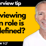 How to Win the Job Interview for a Role That Isn’t Defined